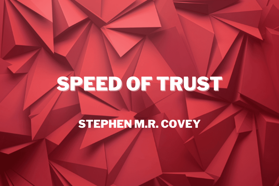 Stephen M.R. Covey: Speed of Trust