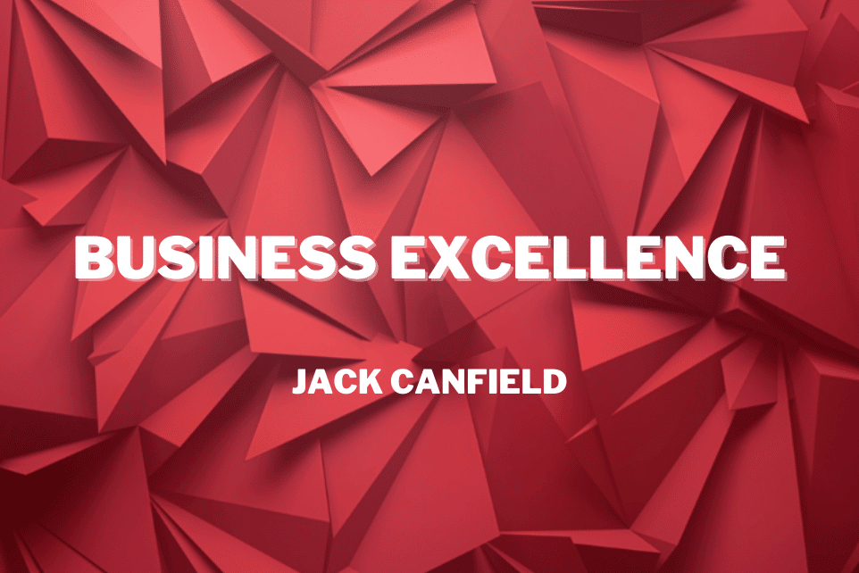 Jack Canfield: Business Excellence