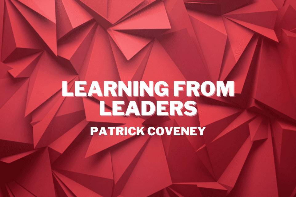 Patrick Coveney: Learning From Leaders