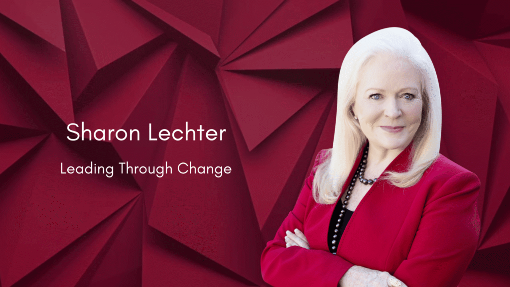 Sharon Lechter: Leading Through Change